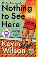 Nothing to See Here - Kevin Wilson - 9780062913494