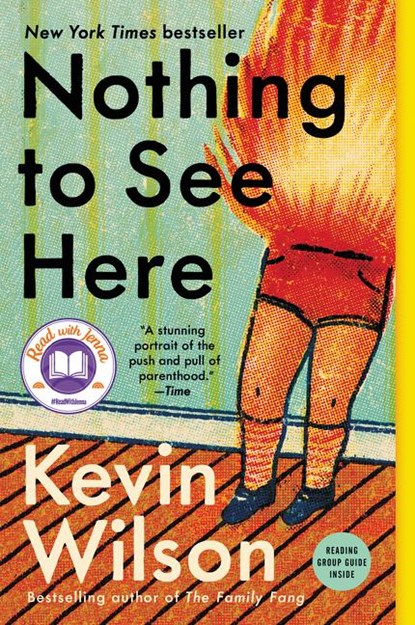 Nothing to See Here, Kevin Wilson - Paperback - 9780062913494
