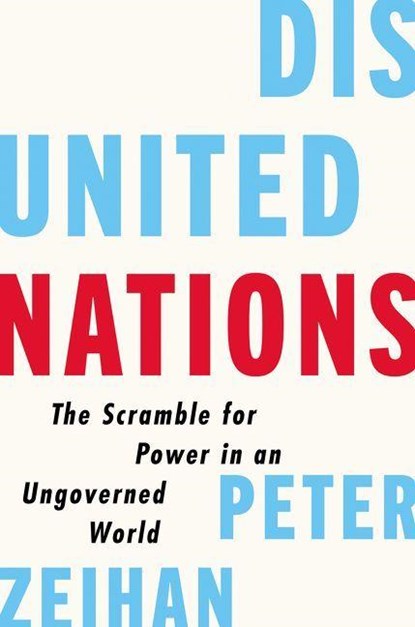 Disunited Nations, Peter Zeihan - Gebonden - 9780062913685