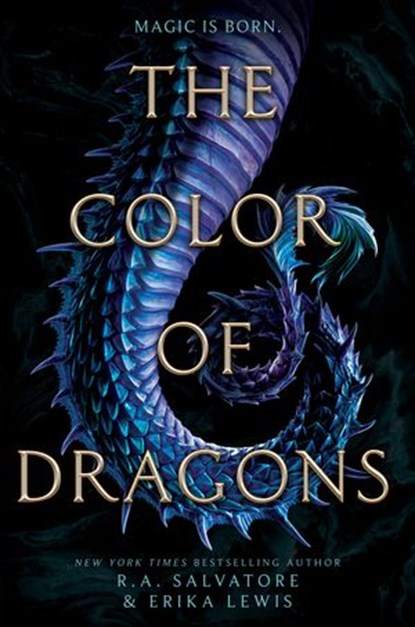 The Color of Dragons, R. A. Salvatore ; Erika Lewis - Ebook - 9780062915689