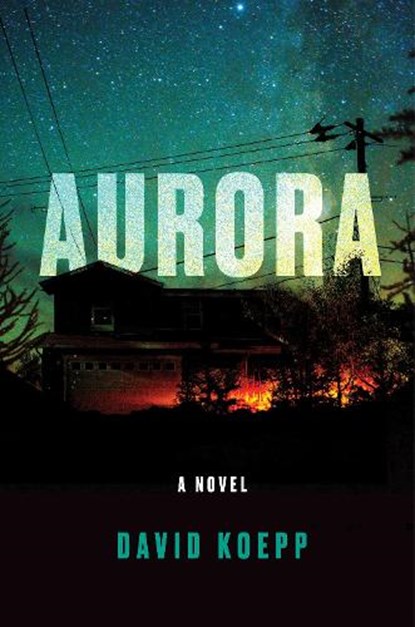 Aurora, David Koepp - Gebonden - 9780062916471