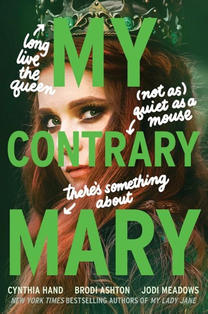 My Contrary Mary, Cynthia Hand ; Brodi Ashton ; Jodi Meadows - Paperback - 9780062930057