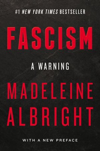 Fascism: A Warning, Madeleine Albright - Ebook - 9780062931276
