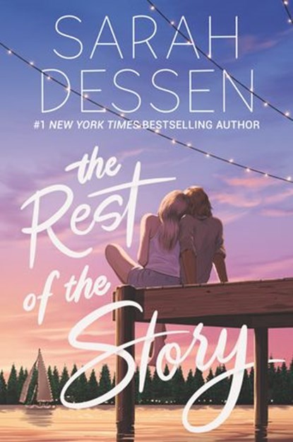 The Rest of the Story, Sarah Dessen - Ebook - 9780062933645