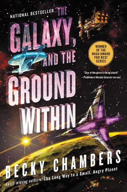 GALAXY & THE GROUND W/IN, Becky Chambers - Paperback - 9780062936042