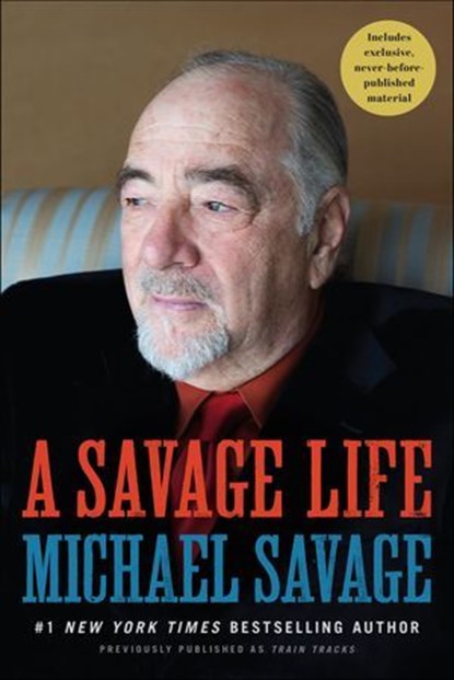 A Savage Life, Michael Savage - Ebook - 9780062936400