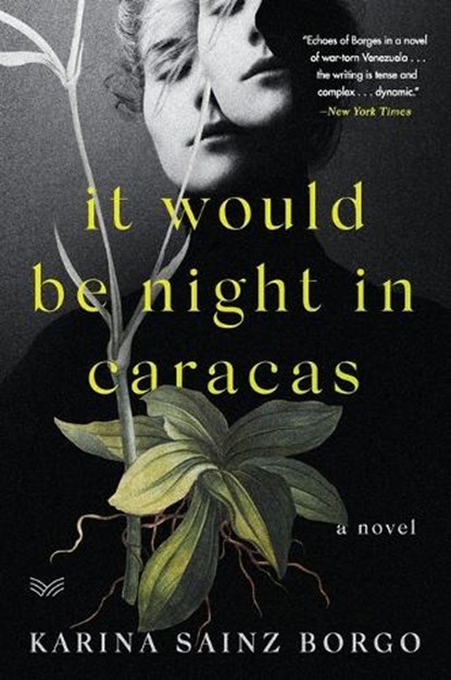 It Would Be Night in Caracas, Karina Sainz Borgo - Paperback - 9780062936851