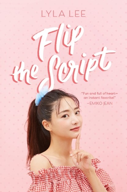 Flip the Script, Lyla Lee - Paperback - 9780062936950