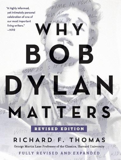 Why Bob Dylan Matters, Revised Edition, Richard F. Thomas - Paperback - 9780062937988