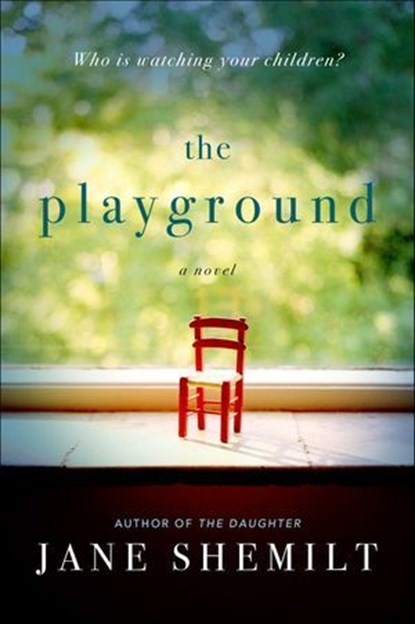 The Playground, Jane Shemilt - Ebook - 9780062939432