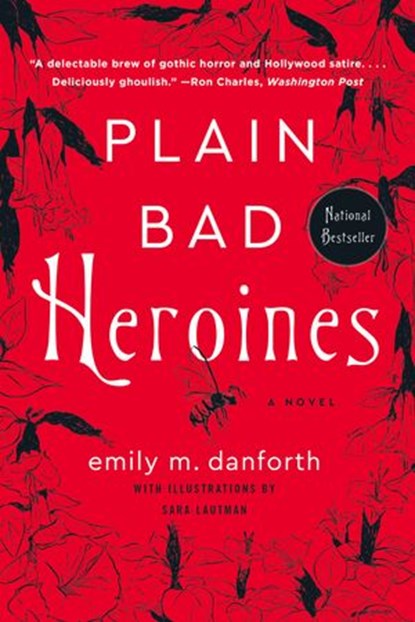 Plain Bad Heroines, Emily M. Danforth - Ebook - 9780062942876