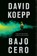 Cold Storage \ Bajo cero, KOEPP,  David - Paperback - 9780062942999
