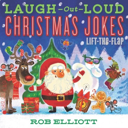 Laugh-Out-Loud Christmas Jokes: Lift-the-Flap, Rob Elliott - Paperback - 9780062943903