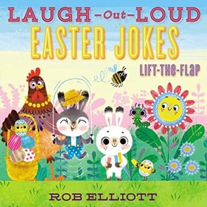 Laugh-Out-Loud Easter Jokes: Lift-the-Flap, Rob Elliott - Paperback - 9780062943910