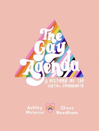 The Gay Agenda, Ashley Molesso ; Chessie Needham - Ebook - 9780062944566