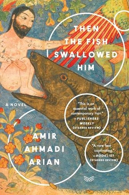 Then the Fish Swallowed Him, Amir Ahmadi Arian - Paperback - 9780062946300