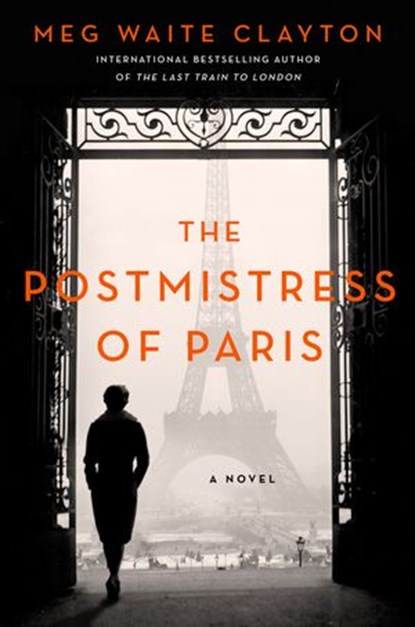 The Postmistress of Paris, Meg Waite Clayton - Ebook - 9780062947000