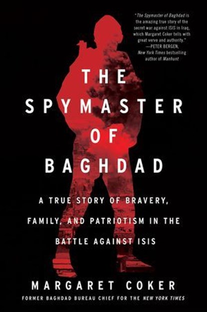 The Spymaster of Baghdad, Margaret Coker - Ebook - 9780062947437