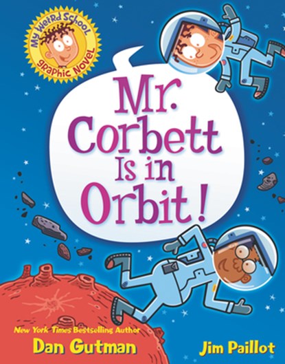 My Weird School Graphic Novel: Mr. Corbett Is in Orbit!, Dan Gutman - Gebonden - 9780062947628