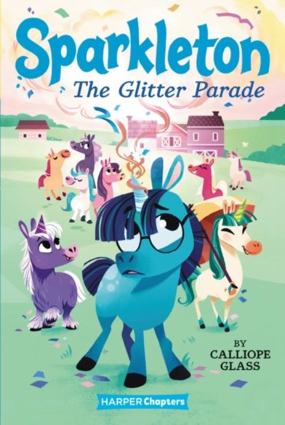 Sparkleton #2: The Glitter Parade, Calliope Glass - Paperback - 9780062947949