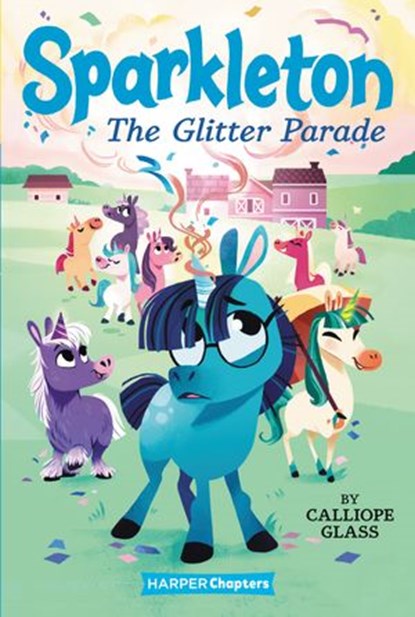 Sparkleton #2: The Glitter Parade, Calliope Glass - Ebook - 9780062947963
