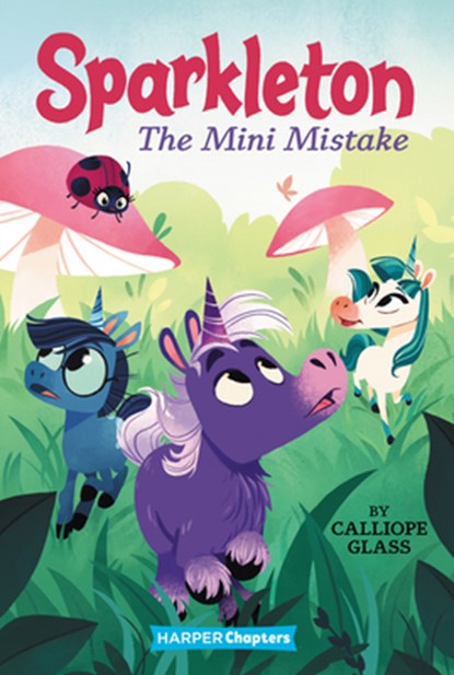 Sparkleton #3: The Mini Mistake, Calliope Glass - Paperback - 9780062947970