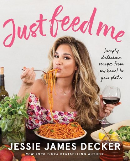 Just Feed Me, Jessie James Decker - Paperback - 9780062948205