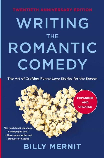 Writing The Romantic Comedy, 20th Anniversary Expanded and Updated Edition, Billy Mernit - Paperback - 9780062950260