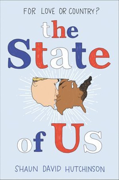The State of Us, Shaun David Hutchinson - Ebook - 9780062950338