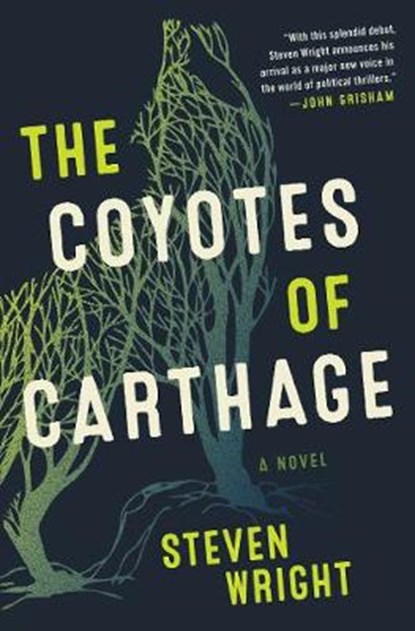 The Coyotes of Carthage, WRIGHT,  Steven - Gebonden - 9780062951663