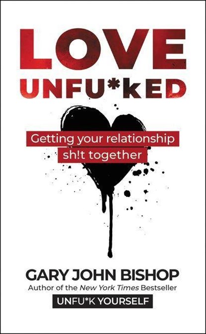 Love Unfu*ked, BISHOP,  Gary John - Gebonden - 9780062952318