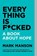 Everything Is F*cked, Mark Manson - Paperback - 9780062956569