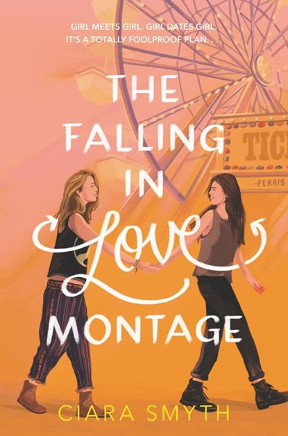 The Falling in Love Montage, Ciara Smyth - Gebonden - 9780062957115