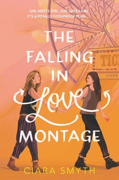 The Falling in Love Montage, Ciara Smyth - Ebook - 9780062957139