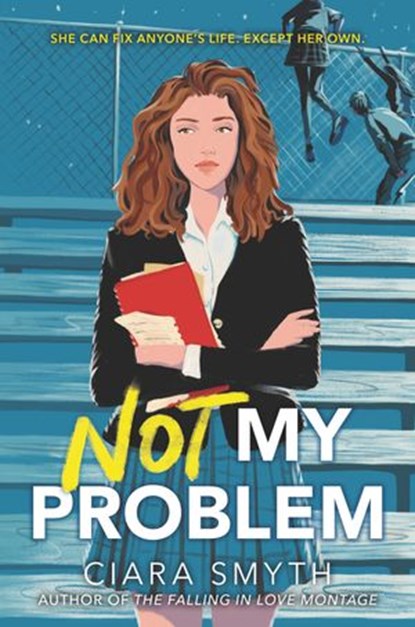 Not My Problem, Ciara Smyth - Ebook - 9780062957160