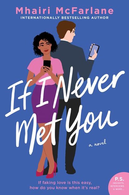 If I Never Met You, Mhairi McFarlane - Paperback - 9780062958501