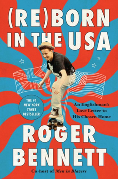 Reborn in the USA, Roger Bennett - Gebonden - 9780062958693