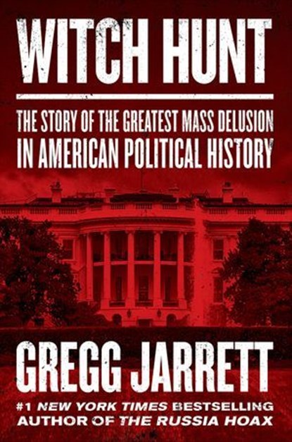 Witch Hunt, Gregg Jarrett - Ebook - 9780062960108