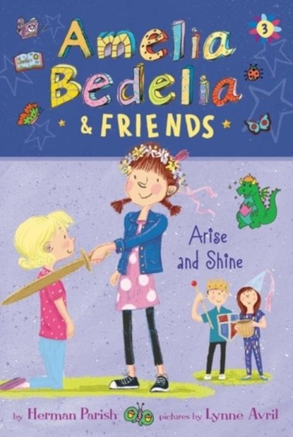 Amelia Bedelia & Friends #3: Amelia Bedelia & Friends Arise and Shine, Herman Parish - Paperback - 9780062961839