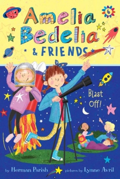 Amelia Bedelia & Friends #6: Amelia Bedelia & Friends Blast Off, Herman Parish - Paperback - 9780062961921