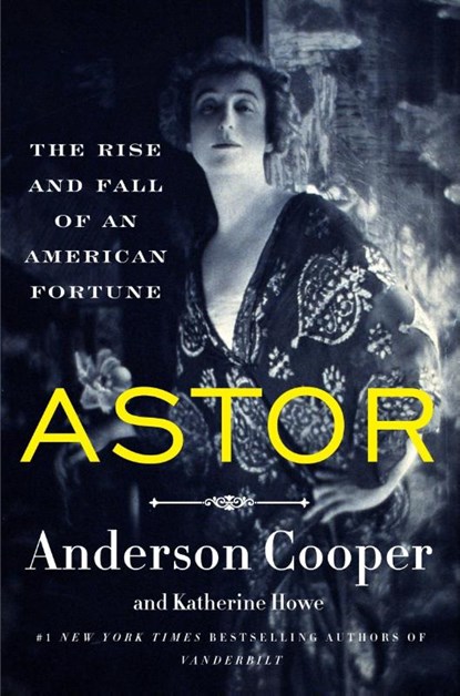 Astor, Anderson Cooper ; Katherine Howe - Paperback - 9780062964663
