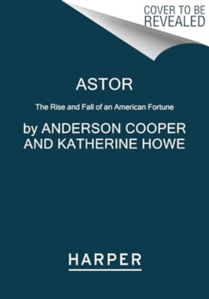 Astor, Anderson Cooper ; Katherine Howe - Paperback - 9780062964663