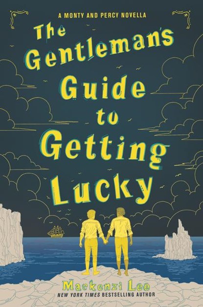 The Gentleman’s Guide to Getting Lucky, Mackenzi Lee - Gebonden Gebonden - 9780062967169
