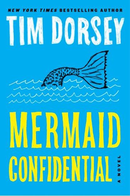 Mermaid Confidential, Tim Dorsey - Paperback - 9780062967541