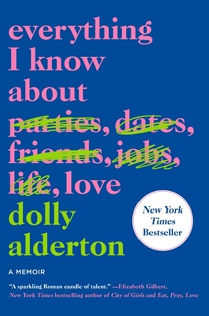 Everything I Know About Love, Dolly Alderton - Paperback - 9780062968791