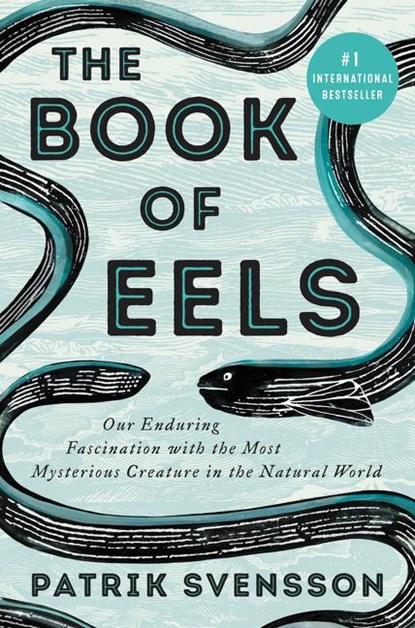 The Book of Eels, Patrik Svensson - Gebonden - 9780062968814