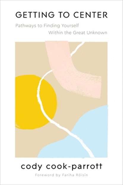 Getting to Center, Cody Cook-Parrott - Paperback - 9780062969774