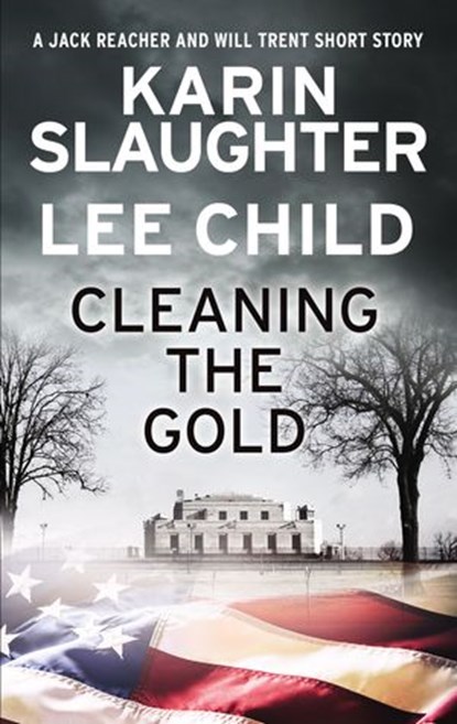 Cleaning the Gold, Karin Slaughter ; Lee Child - Ebook - 9780062970220