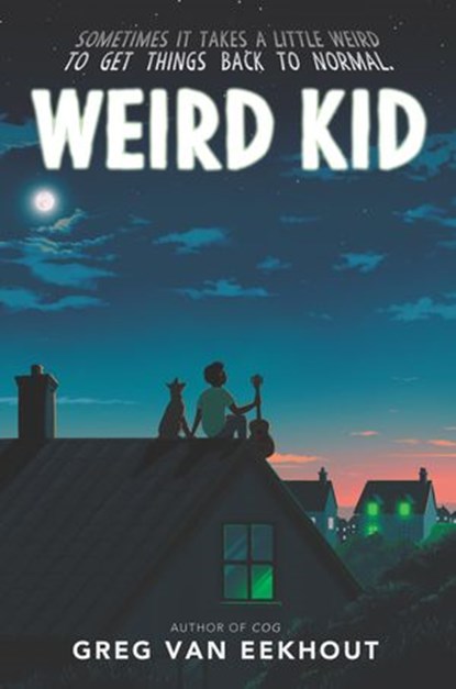 Weird Kid, Greg van Eekhout - Ebook - 9780062970626