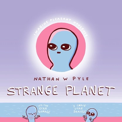 Strange Planet, Nathan W. Pyle - Gebonden - 9780062970701
